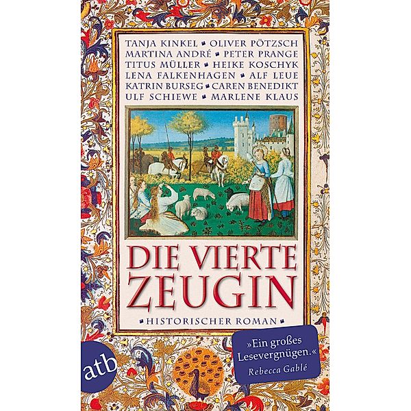 Die vierte Zeugin, Tanja Kinkel, Katrin Burseg, Oliver Pötzsch, Martina André, Peter Prange, Titus Müller, Lena Falkenhagen, Caren Benedikt, Ulf Schiewe, Marlene Klaus