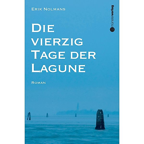 Die vierzig Tage der Lagune, Erik Nolmans