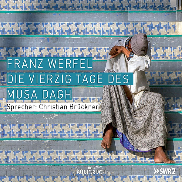Die vierzig Tage des Musa Dagh, Franz Werfel
