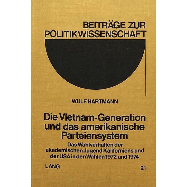 Die Vietnam-Generation und das amerikanische Parteiensystem, Wulf Hartmann
