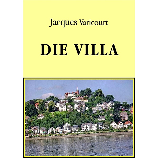 Die Villa, Jacques Varicourt