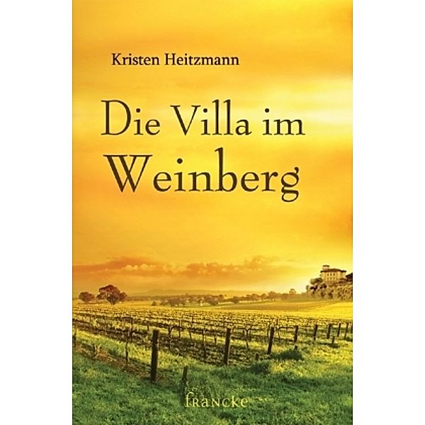 Die Villa im Weinberg, Kristen Heitzmann