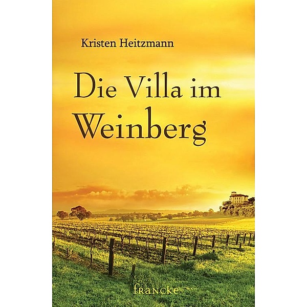 Die Villa im Weinberg, Kristen Heitzmann