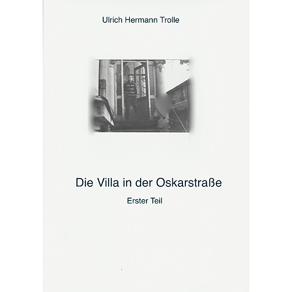 Die Villa in der Oskarstraße, Ulrich Hermann Trolle