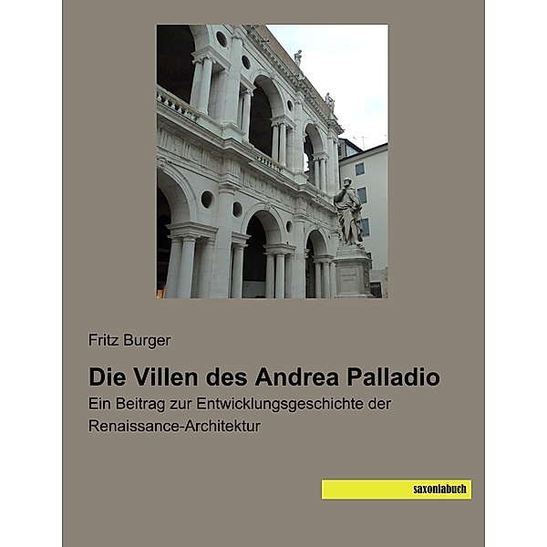 Die Villen des Andrea Palladio, Fritz Burger