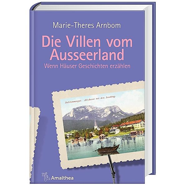 Die Villen vom Ausseerland, Marie-Theres Arnbom