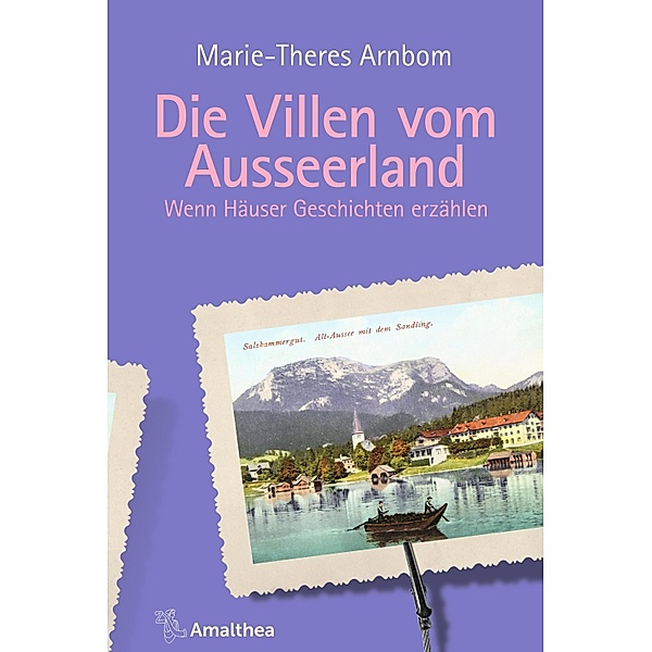 Die Villen vom Ausseerland / Villen-Reihe Bd.5, Marie-Theres Arnbom