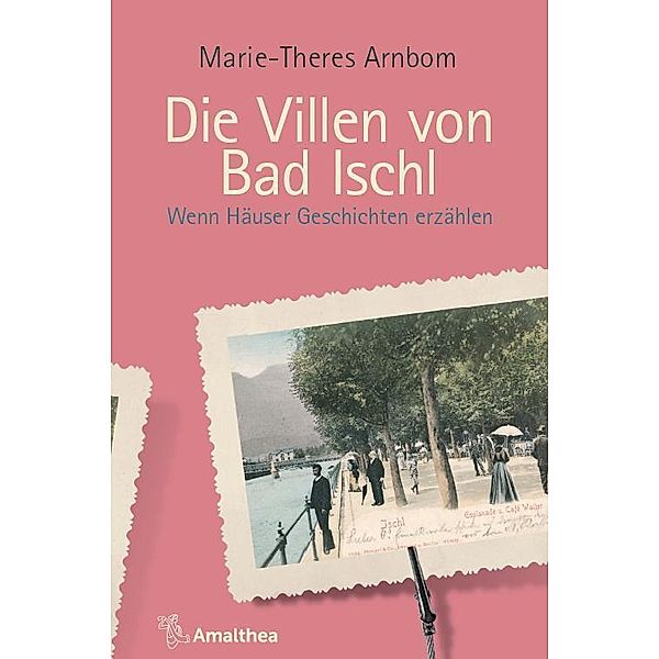 Die Villen von Bad Ischl, Marie-Theres Arnbom