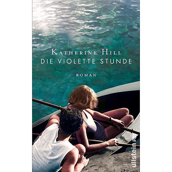 Die violette Stunde / Ullstein eBooks, Katherine Hill