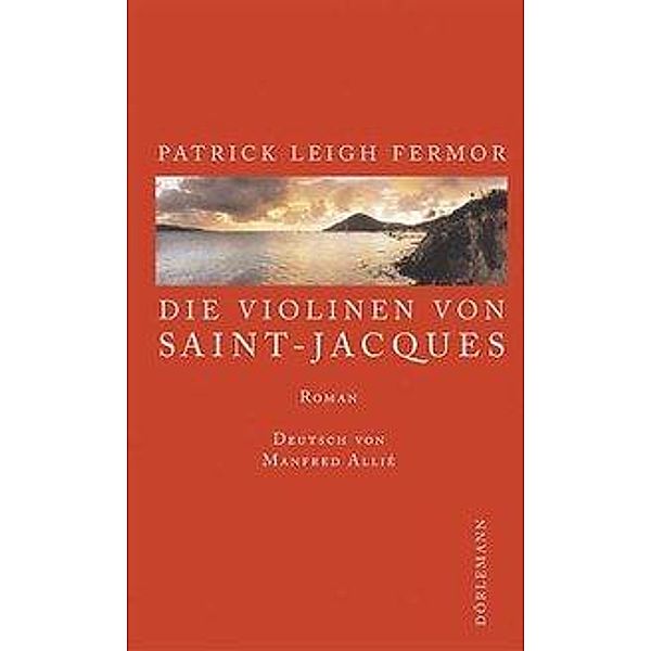 Die Violinen von Saint-Jacques, Patrick Leigh Fermor