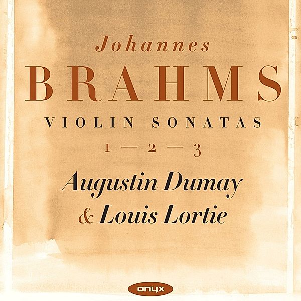 Die Violinsonaten, Augustin Dumay, Louis Lortie