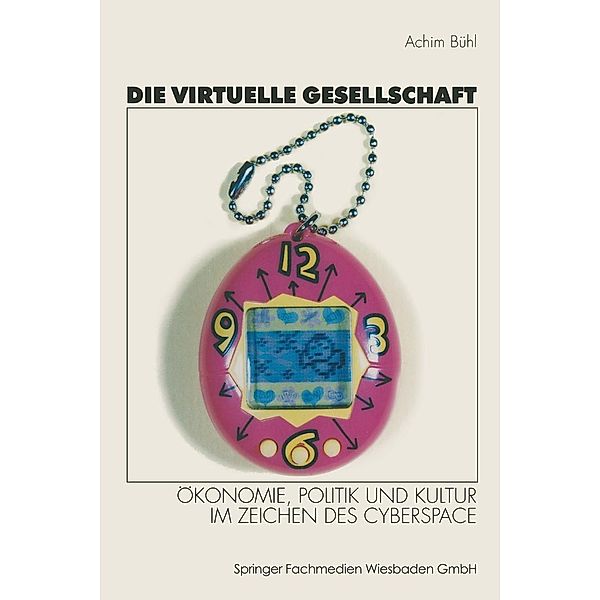 Die virtuelle Gesellschaft, Achim Bühl