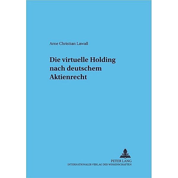Die virtuelle Holding nach deutschem Aktienrecht, Arne Christian Lawall