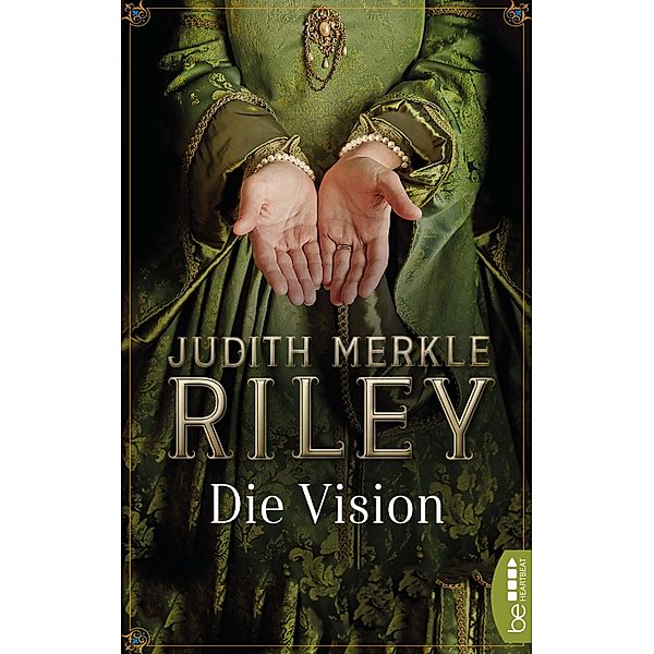 Die Vision / Die Margaret-von-Ashbury-Trilogie Bd.2, Judith Merkle Riley