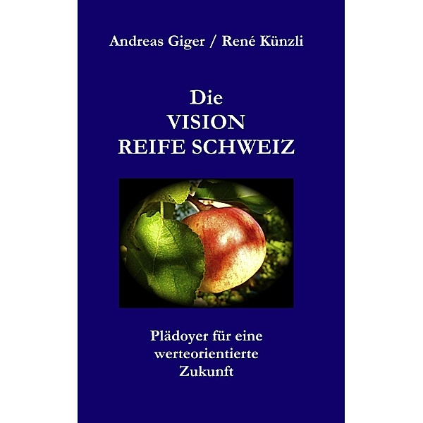 Die VISION REIFE SCHWEIZ, Andreas Giger, René Künzli