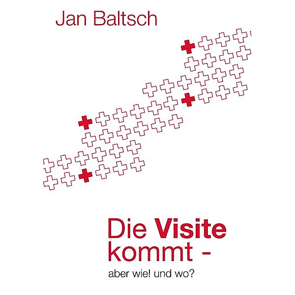 Die Visite kommt, Jan Baltsch