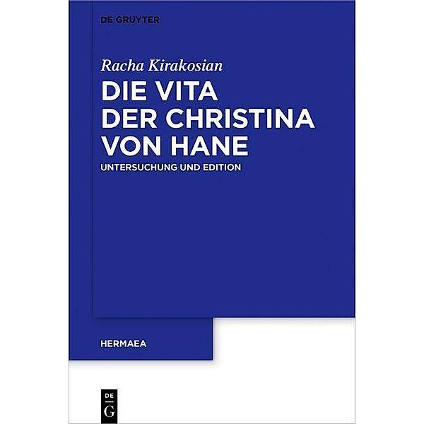 Die Vita der Christina von Hane / Hermaea. Neue Folge Bd.144, Racha Kirakosian