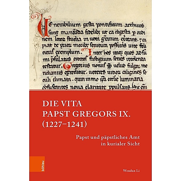 Die Vita Papst Gregors IX. (1227-1241) / Papsttum im mittelalterlichen Europa, Wendan Li