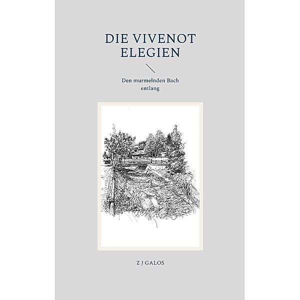 Die Vivenot Elegien / Elegien Bd.1, Z J Galos