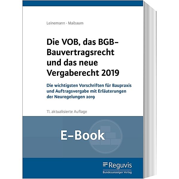 Die VOB, das BGB-Bauvertragsrecht und das neue Vergaberecht 2019 (E-Book)