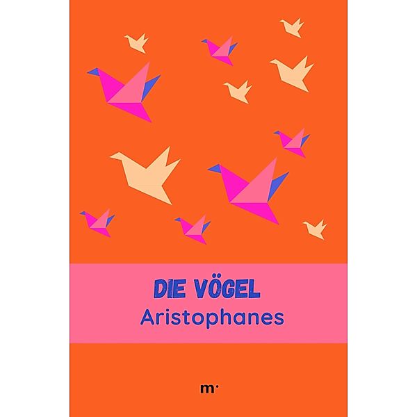 Die Vögel, Aristophanes