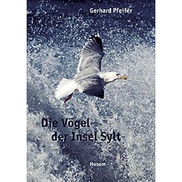 Die Vögel der Insel Sylt, Gerhard Pfeifer