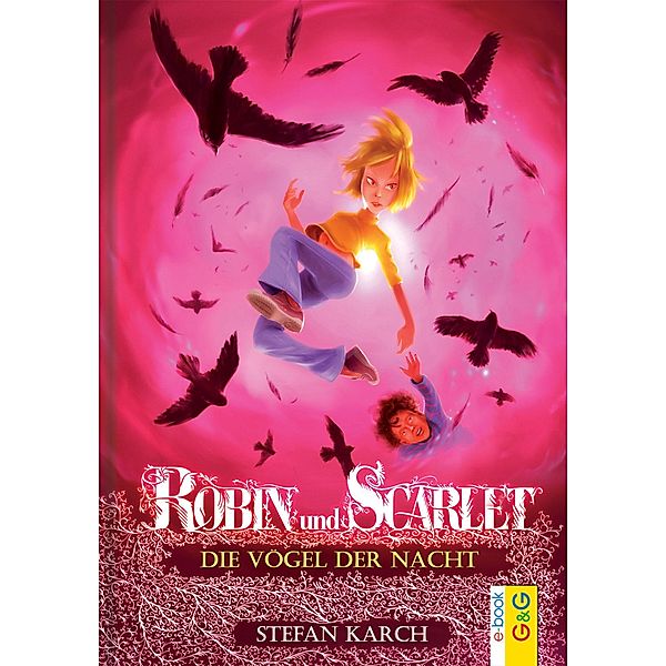 Die Vögel der Nacht / Robin und Scarlet Bd.3, Stefan Karch