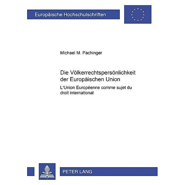 Die Völkerrechtspersönlichkeit der Europäischen Union, Michael M. Pachinger
