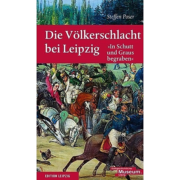 Die Völkerschlacht bei Leipzig, Steffen Poser