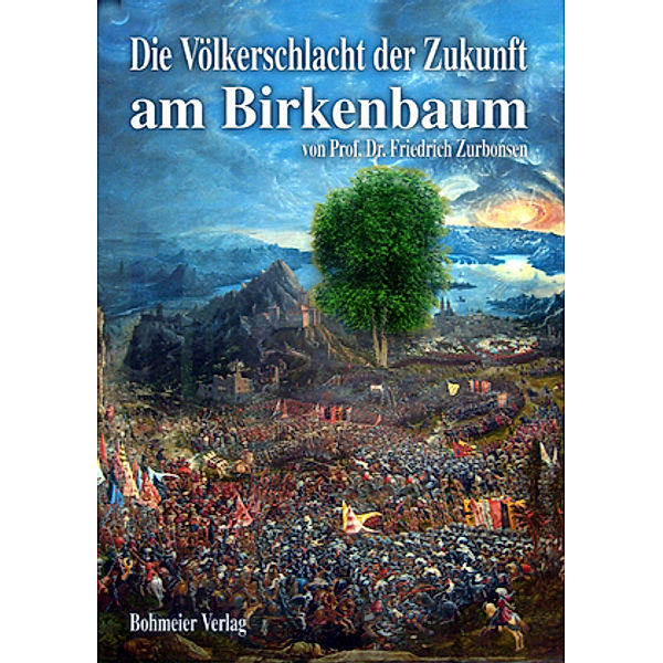 Die Völkerschlacht der Zukunft am Birkenbaum, Friedrich ZurBonsen