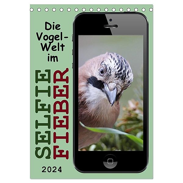 Die Vogel-Welt im Selfie-Fieber (Tischkalender 2024 DIN A5 hoch), CALVENDO Monatskalender, Sabine Löwer