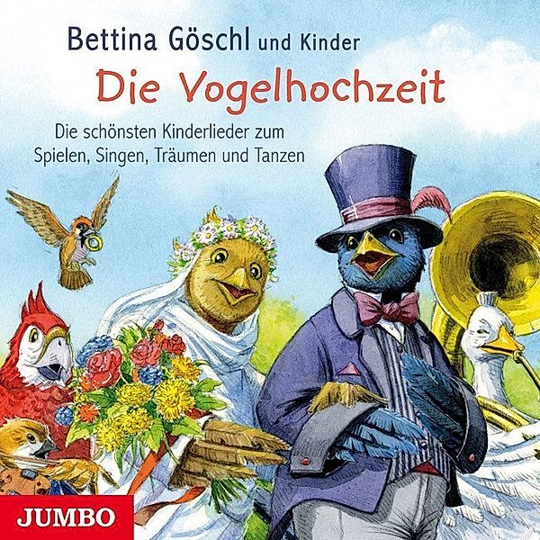 Die Vogelhochzeit,Audio-CD, Bettina Göschl