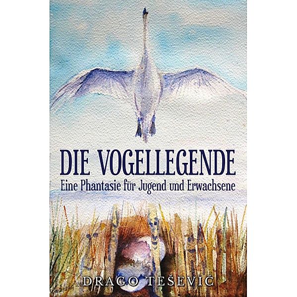 DIE VOGELLEGENDE, Drago TeSevic