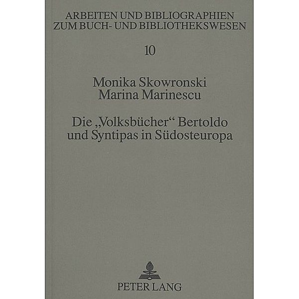 Die Volksbücher Bertoldo und Syntipas in Südosteuropa, Monika Skowronski-Fries, Marina Marinescu