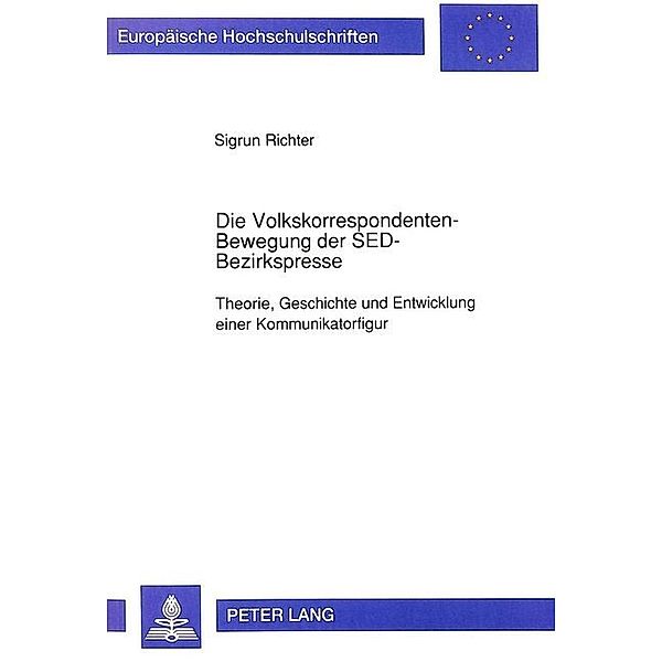 Die Volkskorrespondenten-Bewegung der SED-Bezirkspresse, Sigrun Richter, Universität Münster