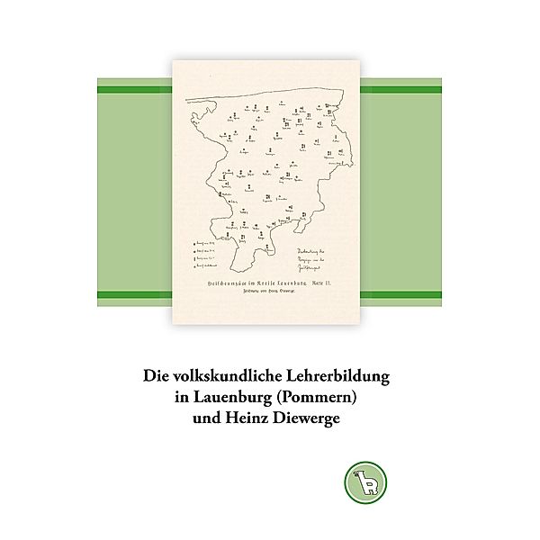 Die volkskundliche Lehrerbildung in Lauenburg (Pommern) und Heinz Diewerge, Kurt Dröge