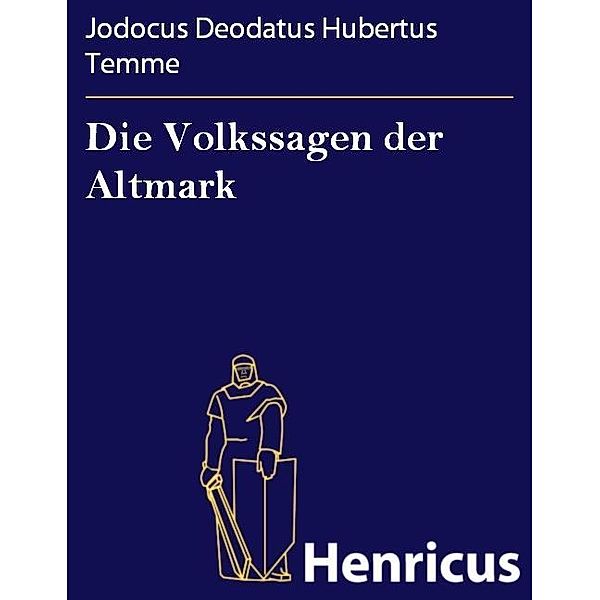 Die Volkssagen der Altmark, Jodocus Deodatus Hubertus Temme
