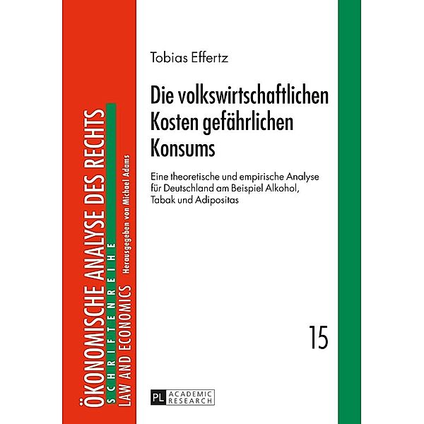 Die volkswirtschaftlichen Kosten gefaehrlichen Konsums, Effertz Tobias Effertz