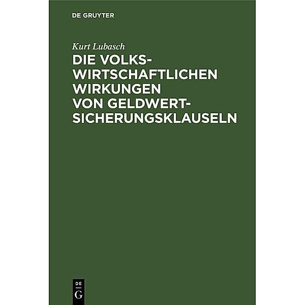 Die volkswirtschaftlichen Wirkungen von Geldwertsicherungsklauseln, Kurt Lubasch