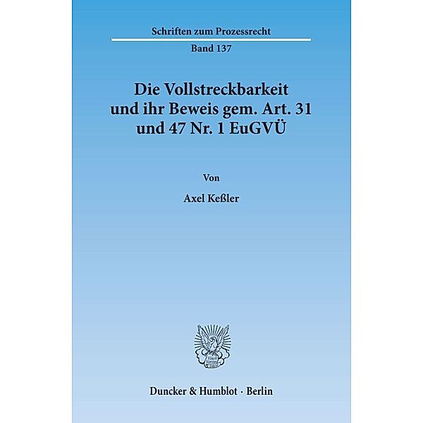 Die Vollstreckbarkeit und ihr Beweis gem. Art. 31 und 47 Nr. 1 EuGVÜ., Axel Keßler