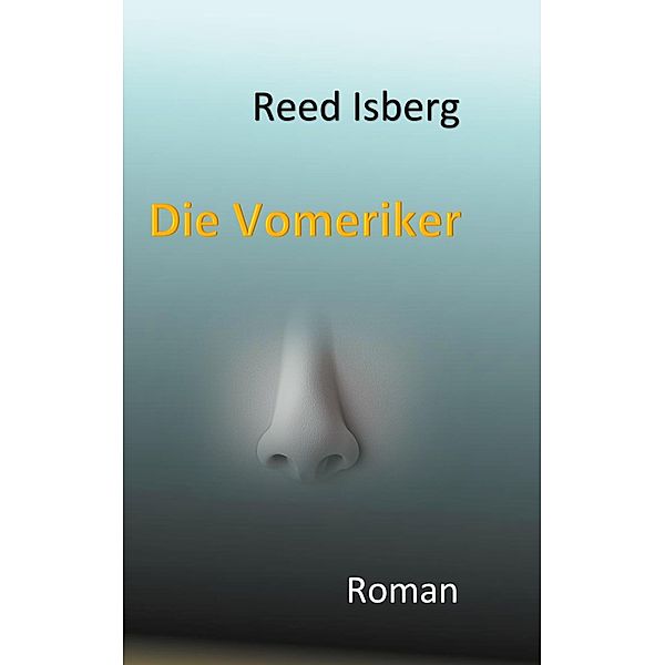 Die Vomeriker, Reed Isberg