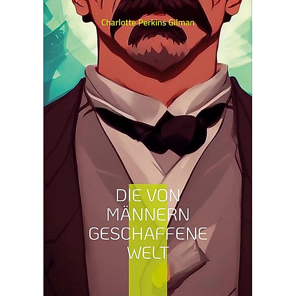 Die von Männern geschaffene Welt / Toppbook Wissen Bd.50, Charlotte Perkins Gilman