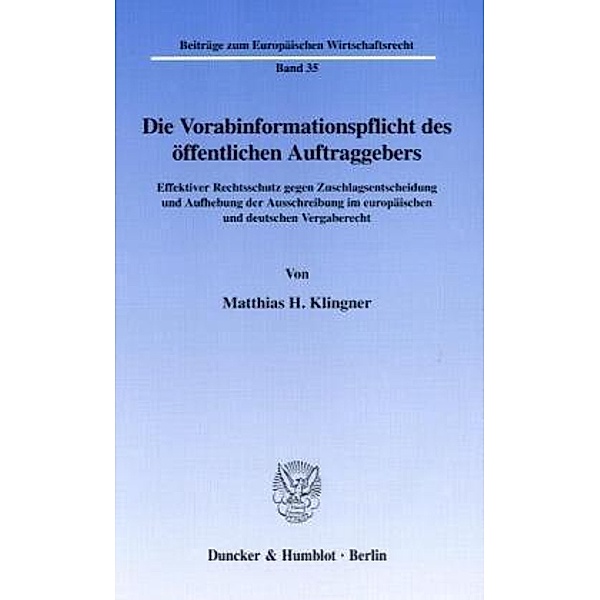 Die Vorabinformationspflicht des öffentlichen Auftraggebers., Matthias H. Klingner