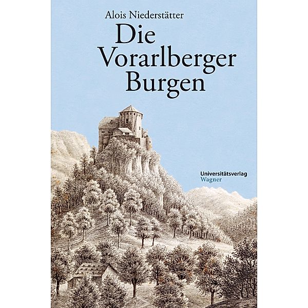 Die Vorarlberger Burgen, Alois Niederstätter