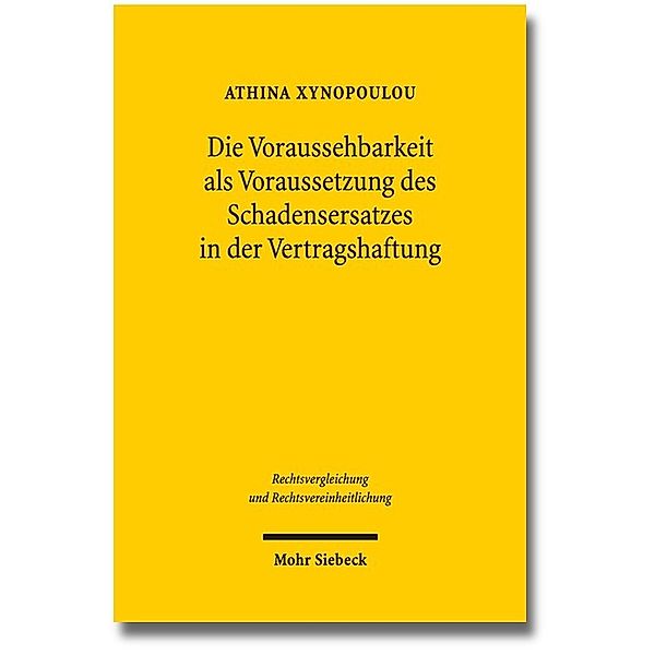 Die Voraussehbarkeit als Voraussetzung des Schadensersatzes in der Vertragshaftung, Athina Xynopoulou