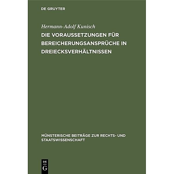 Die Voraussetzungen für Bereicherungsansprüche in Dreiecksverhältnissen, Hermann-Adolf Kunisch