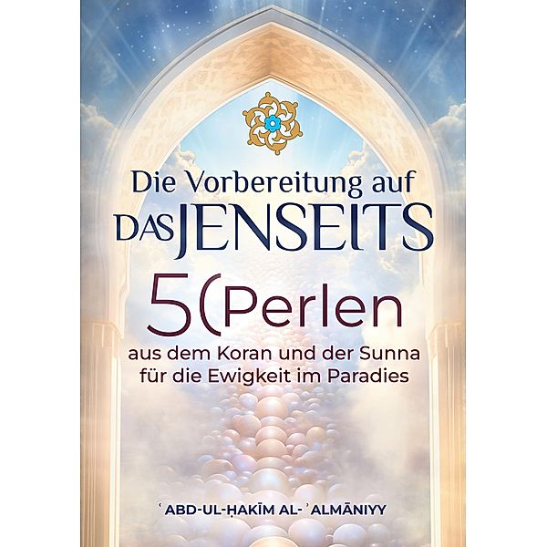 Die Vorbereitung auf das Jenseits, Abd-ul-Hakim Al-Almani