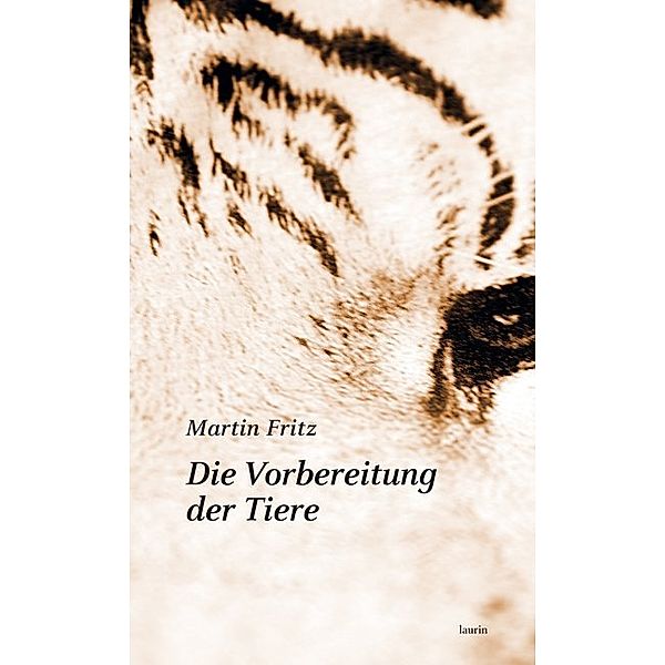 Die Vorbereitung der Tiere, Martin Fritz