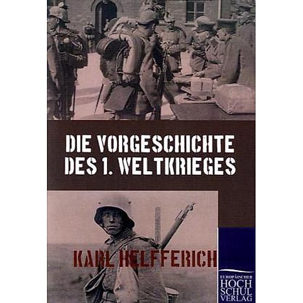 Die Vorgeschichte des 1. Weltkrieges, Karl Helfferich