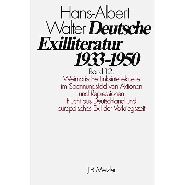 Die Vorgeschichte des Exils und seine erste Phase.Tl.2, Hans-Albert Walter